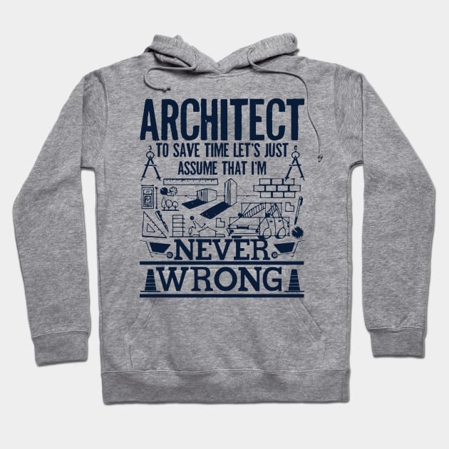 architect never wrong Hoodie by busines_night